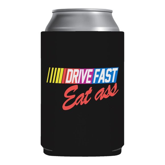 Funny Beer coozies DRIVE FAST EAT ASS nascar beer sleeve coolie funny gag gift - Picture 1 of 2